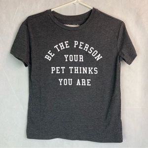 Be The Person Your Pet Thinks You Are Tshirt